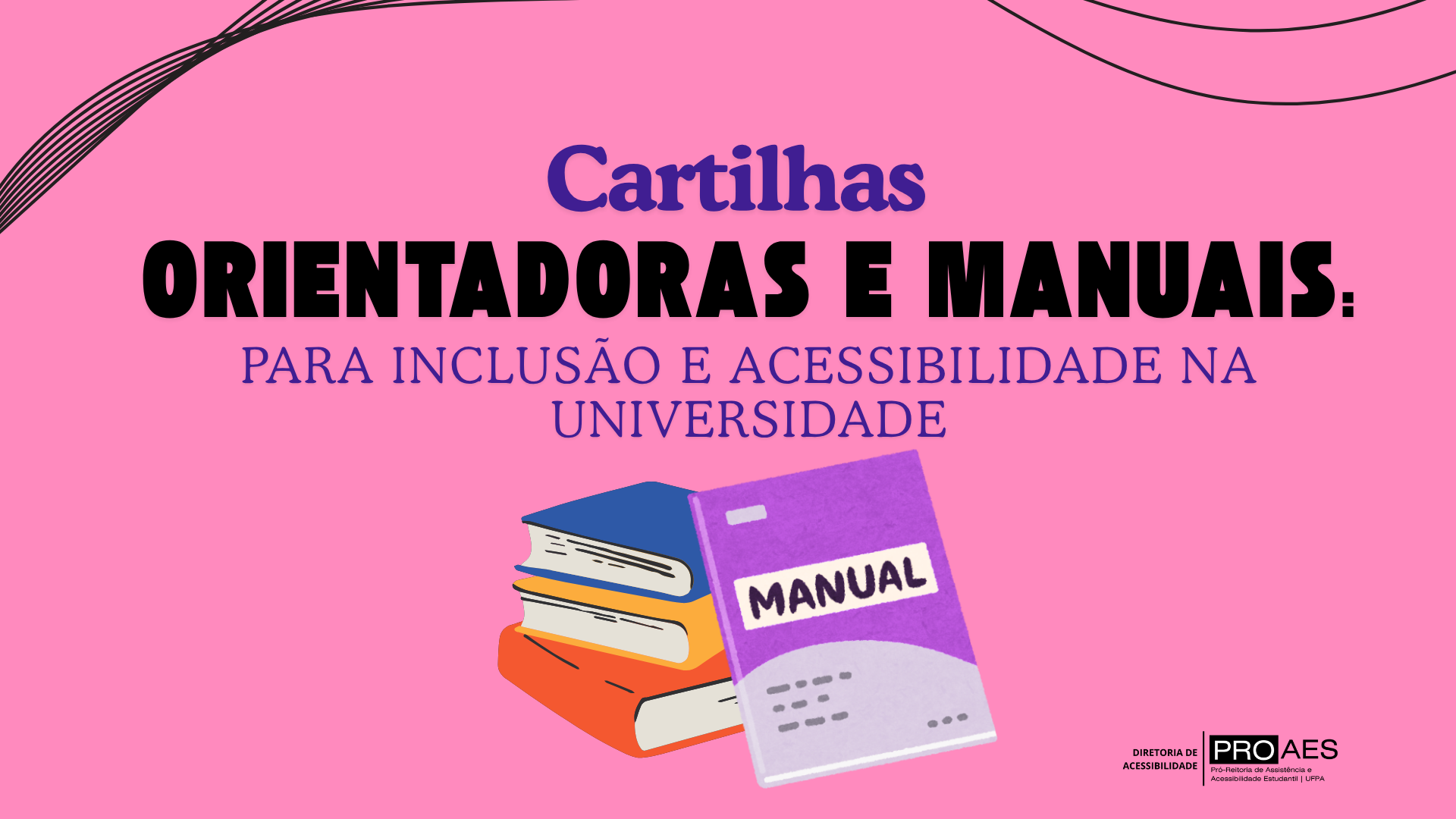 Conheça as cartilhas e manuais e inclusão e acessibilidade da Diretoria de Acessibilidade
